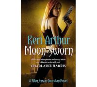 Moon Sworn: Number 9 in series (Riley Jenson Guardian)