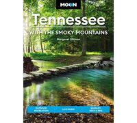 Moon Tennessee: With the Smoky Mountains (Ninth Edition) : Outdoor Recreation, Live Music, Whiskey, Beer & BBQ