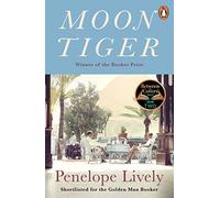 Moon Tiger: Shortlisted for the Golden Man Booker Prize