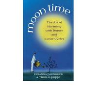 Moon Time – The Art of Harmony with Nature and Lunar Cycles – Rider