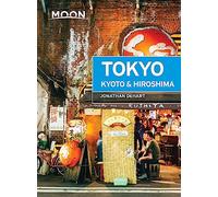 Moon Tokyo, Kyoto & Hiroshima (First Edition) (Travel Guide)