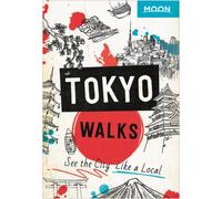Moon Tokyo Walks (First Edition) : See the City Like a Local