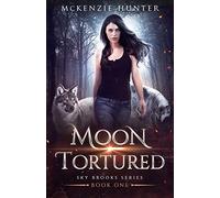 Moon Tortured: Volume 1 (Sky Brooks Series)