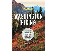 Moon Washington Hiking (First Edition): Best Hikes plus Beer, Bites, and Campgrounds Nearby (Moon Hiking)