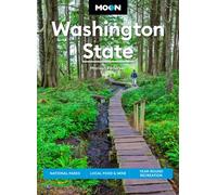 Moon Washington State (First Edition) : National Parks, Local Food & Wine, Year-Round Recreation