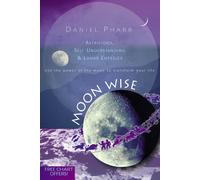 Moon Wise: Astrology, Self Understanding and Lunar Energies