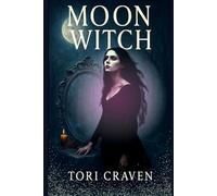 Moon Witch: A Gothic Witchcraft Fantasy Set in Wales