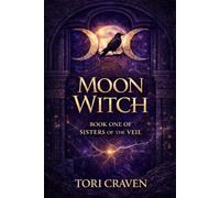 Moon Witch: A Gothic Witchcraft Fantasy Set in Wales (Sisters of the Veil)
