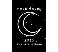 Moon Woven: 2026 Lunar & Tarot Planner