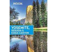 Moon Yosemite, Sequoia & Kings Canyon (Seventh Edition) (Moon Handbooks)