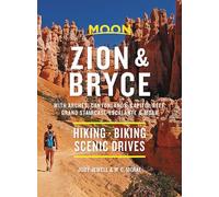 Moon Zion & Bryce (Ninth Edition): Hiking, Biking, Scenic Drives (Moon Travel Guide)