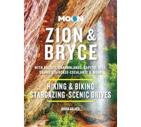 Moon Zion & Bryce (Tenth Edition): With Arches, Canyonlands, Capitol Reef, Grand Staircase-Escalante & Moab (Moon National Parks Travel Guide)