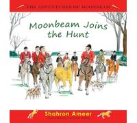 Moonbeam Joins the Hunt: 5 (The Adventures of Moonbeam)