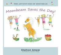 Moonbeam Saves the Day: 1 (The Adventures of Moonbeam)