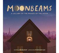 Moonbeams: A Lullaby of the Phases of the Moon