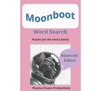 Moonboot: Puzzles For The Entire Family, Advanced Edition: 9x6, 110 pages, 1155 Word Search Game, Relaxation, Reduce Anxiety, Anti-Stress, Humour, Cat ... and Comedy (The Journey of a Cosmic Cat)