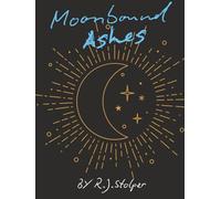 Moonbound Ashes (The Moonfall Conventant Series)