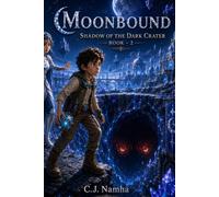 MOONBOUND Book 2: Shadow of the Dark Crater: The Next Adventure in the Moonbound Fantasy Series Featuring Jigsmon, Chand, and the Rise of an Ancient Evil (MOONBOUND -English)