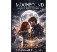 MoonBound: Daughter Of The White Wolf