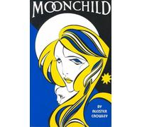 (MOONCHILD: A PROLOGUE ) BY Crowley, Aleister (Author) Paperback Published on (12 , 1970)