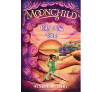 Moonchild: City of the Sun