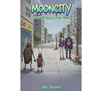 Mooncity. Cronache dalla Zona Grigia (L'Universo Mooncity)