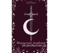 Mooncrest Academy: The Girl They Couldn't Lose