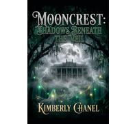 Mooncrest: Shadows Beneath the Veil (Book 1)