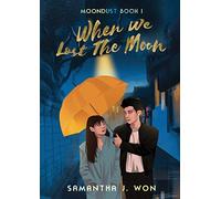 Moondust: When We Lost The Moon: 1