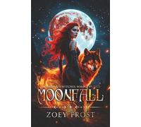 Moonfall: Wolves and Witches, Bound By Fate (Moonbound Sage-Book Three): 3 (Moonbound Saga)