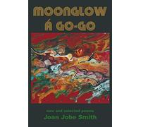Moonglow á Go-Go: new and selected poems