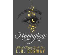 Moonglow: Blood Magic Book 2