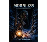 MOONLESS: Winter, 1974. Snow has sealed the pass above Hollow Cr hamlet lost in the Montana Rockies. This year, it isn't the cold that kills.