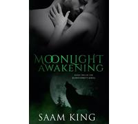 Moonlight Awakening: Book Two of the Bloodthirsty Series