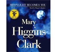 Moonlight Becomes You [ MOONLIGHT BECOMES YOU ] by Clark, Mary Higgins (Author ) on May-12-2009 Compact Disc