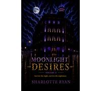 Moonlight Desires: Volume Three