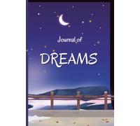 Moonlight Dream Journal 7x10 Matte soft paperback with 150 lined pages: Capture Dreams, Symbols, Intuition, Messages from guides & Nighttime Reflections, dream notebook