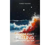 Moonlight Falling on Dark Water: An Emergent Universe: Book Three of Five: 3