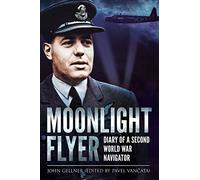 Moonlight Flyer: Diary of a Second World War Navigator
