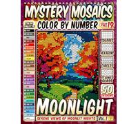 Moonlight Landscape Mystery Mosaic Color by Number: 50 Serene Views of Moonlit Nights in Squares, Hexagons, Stained Glass, and Circles.