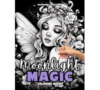 Moonlight Magic Coloring Book: The Fairy Odyssey of Color | A Journey Through Nocturnal Enchantment (Magical Fairies Coloring Books)
