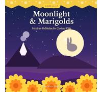 Moonlight & Marigolds: Mexican Folktales for Curious Kids