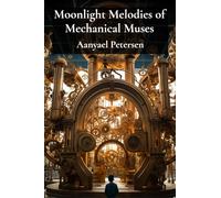 Moonlight Melodies of Mechanical Muses: Automaton Orchestra's Opera in a Clockwork Cathedral