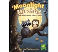 Moonlight Mischief: Cute Halloween Coloring Book for Kids | Adorable Animal Adventures Under the Spooky Moon | Fun, Easy & Relaxing Halloween Activity for Boys & Girls Ages 3-8