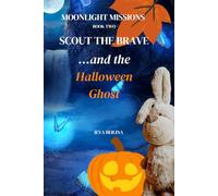 MOONLIGHT MISSIONS: Scout the Brave and the Halloween Ghost