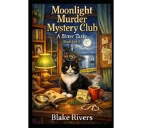 Moonlight Murder Mystery Club: A Bitter Taste (Book 1 of 5)