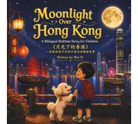 Moonlight Over Hong Kong (Moonlight Over China Series)