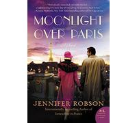 Moonlight Over Paris: A Novel