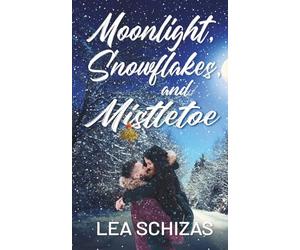 Moonlight, Snowflakes, and Mistletoe: 2 (Romance & Holidays Series)