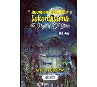 Moonlight Stories of Lokomasama: The Night of 101 Stories - Volume One